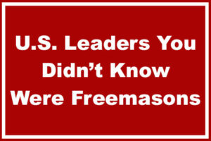 u.s. leaders you didnt know were freemasons